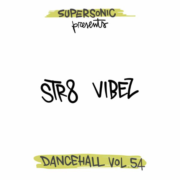 Dancehall Vol.54 „Str8 Vybz“
